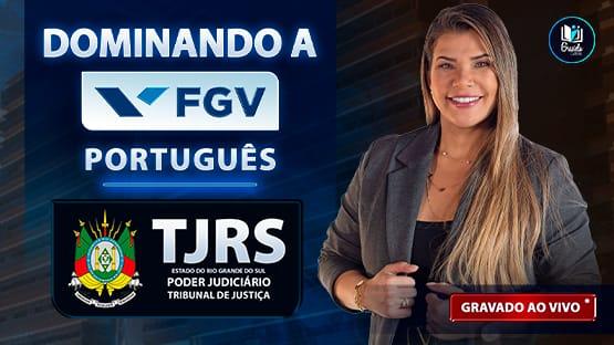 DOMINANDO A FGV - TJRS  - 648 questões 