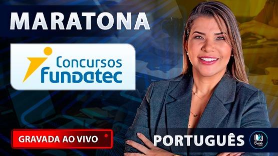 MARATONA FUNDATEC  - Revisão para concursos organizados pela banca FUNDATEC.