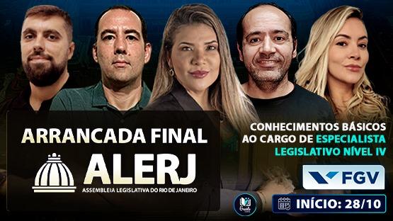 ARRANCADA FINAL - ALERJ - NÍVEL IV - 10/2025  - 19 AULÕES AO VIVO para você fazer aquela revisão para o concurso da Assembleia Legislativa do Estado do Rio de Janeiro (ALERJ), para o cargo de Especialista Legislativo Nível IV.