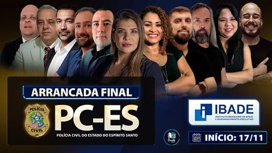 ARRANCADA FINAL - PCES - 11/2025  - 30 AULÕES AO VIVO + MARATONA IBADE de Português (gravada ao vivo) para você fazer aquela revisão para o concurso da Polícia Civil do Estado do Espírito Santo (PCES).