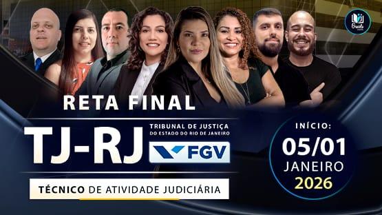 RETA FINAL - TJRJ - TÉCNICO - 01/2026  - 10 AULÕES AO VIVO para você fazer aquela revisão para o concurso do TJRJ para o cargo de TÉCNICO DE ATIVIDADE JUDICIÁRIA