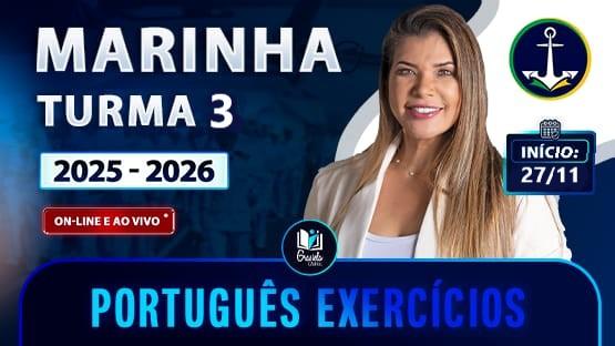 EXERCÍCIOS MARINHA AO VIVO - T3/2025  - Curso de Exercícios AO VIVO para as provas da Marinha