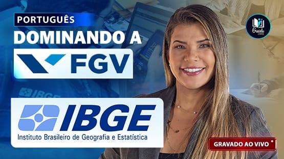 DOMINANDO A FGV - IBGE  - 695 questões + aulas AO VIVO