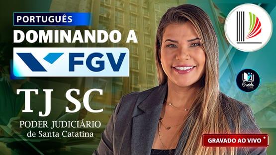 DOMINANDO A FGV - TJSC  - 797 questões