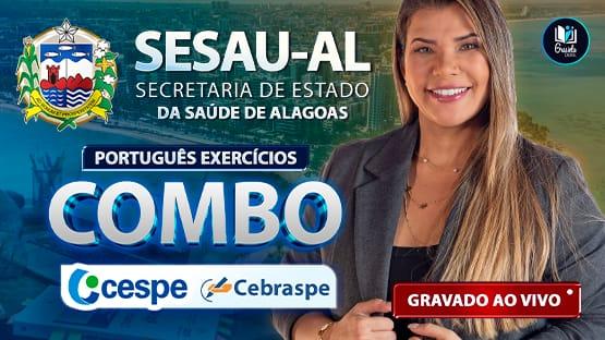 COMBO SESAU-AL  - 819 questões