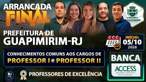 ARRANCADA FINAL - PREF. GUAPIMIRIM-RJ - PROFESSOR I e II - 10/2026  - 9 AULÕES AO VIVO para você fazer aquela revisão para o concurso da Prefeitura Municipal de Guapimirim-RJ para os cargos de Professor I e Professor II
