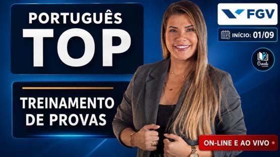 TOP FGV - T22  - Treinamento de Provas AO VIVO