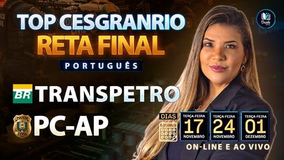 TOP CESGRANRIO - RETA FINAL  - 11/2026  - Treinamento de Provas AO VIVO focado na banca CESGRANRIO