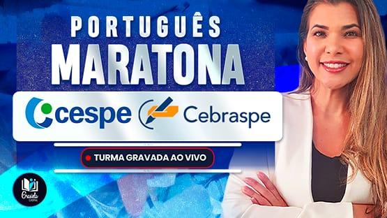 MARATONA CESPE/CEBRASPE  - Revisão para concursos organizados pela banca CESPE/CEBRASPE