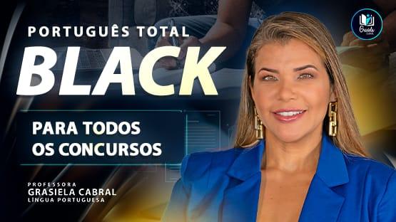 PORTUGUÊS TOTAL BLACK  - Teoria + questões