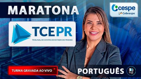 MARATONA TCE-PR  - Revisão para o concurso do Tribunal de Contas do Paraná