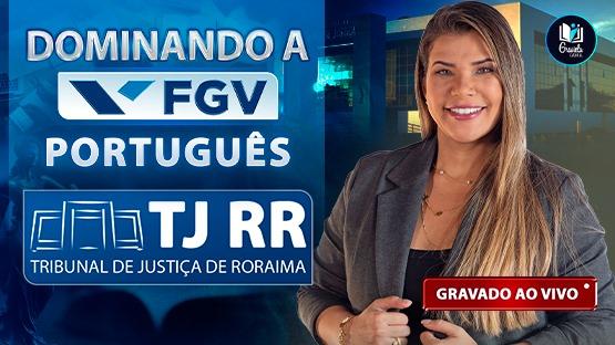 DOMINANDO A FGV - TJRR  - 648 questões 