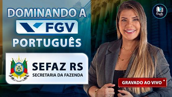 DOMINANDO A FGV - SEFAZ-RS  - 648 questões 