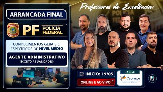 ARRANCADA FINAL - POLÍCIA FEDERAL - AGENTE ADMINISTRATIVO - 05/2025  - 29 AULÕES AO VIVO para você fazer aquela revisão para o concurso da POLÍCIA FEDERAL para o cargo de AGENTE ADMINISTRATIVO.