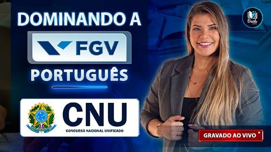 DOMINANDO A FGV - CNU  - 648 questões 