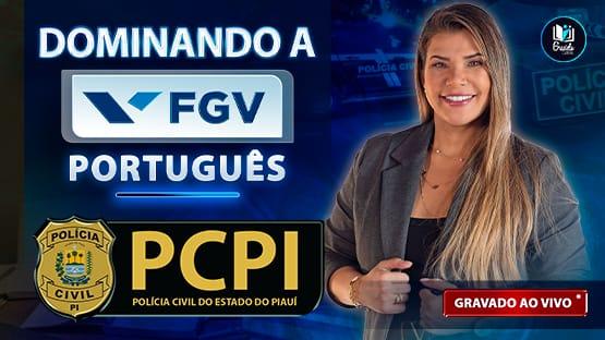 DOMINANDO A FGV - PCPI  - 648 questões 