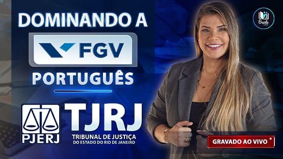 DOMINANDO A FGV - TJRJ  - 648 questões 